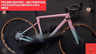 POLSKIE gravele - jak powstają i ile kosztują rowery LOCA BIKES (karbon, stal i aluminium)