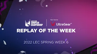 LG UltraGear:  LEC Replay of the Week 6 I LG