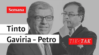 Tinto Gaviria - Petro: amargura y falta de hígados| Tik Tak