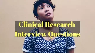 What Questions Are Asked During a Clinical Research Interview?