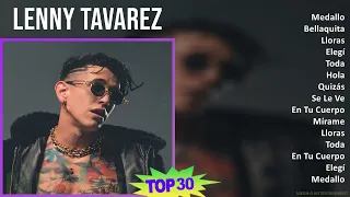 L e n n y T a v a r e z 2024 MIX Las Mejores Canciones T11 ~ 2000s Music ~ Top Rap, Latin Pop, L...