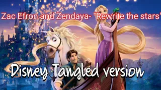 ZAc Effron and Zendaya-"Rewrite the stars". Disney Tangled version.