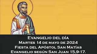 Evangelio del martes 14 de mayo de 2024