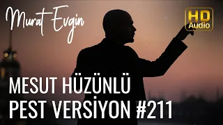 Murat Evgin - Mesut Hüzünlü | Pest Versiyon (Official Audio)