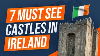 7 Best Castles in Ireland!