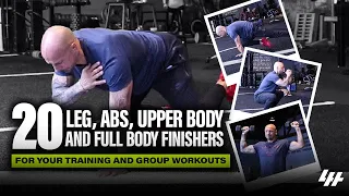 20 Leg, Abs, Upper Body, And Full Body Finishers For Your Training And Group Workouts