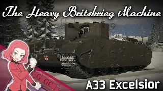 The Heavy Britskrieg Machine - A33 Excelsior | War Thunder