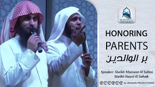 Honoring Parents By: Sheikh Mansour Al Salimi & Nayef Al Sahafi
