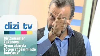 Bir Zamanlar Çukurova oyuncularıyla fotoğraf çekiminde buluştuk! - Dizi Tv 694. Bölüm