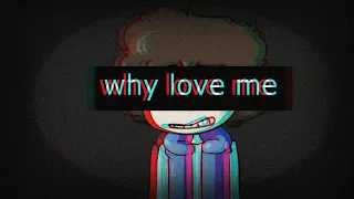 Why love me meme (Знакомьтесь Боб)