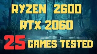 Ryzen 5 2600 + RTX 2060 Benchmark - 25 Games Tested on Ultra