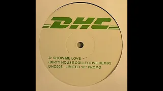 Robin S. – Show Me Love (Dirty House Collective Remix)