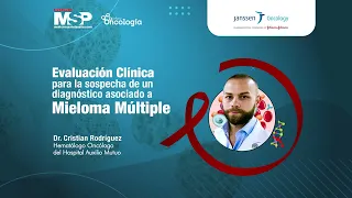 #EspecialMSP I Evaluación clínica para la sospecha de un diagnóstico de Mieloma Múltiple