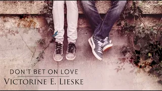 Don't Bet on Love, a YA novel by Victorine E. Lieske - Full Audiobook Narrated by Liz Krane