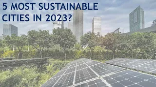 Discover the Top 5 Sustainable Cities of 2023 | Building a greener future