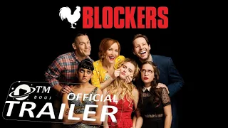 Blockers (2018) Official Restricted Trailer 1080p