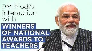 PM Modi's interaction with winners of National Awards to Teachers