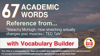 67 Academic Words Ref from "Malachy McHugh: How stretching actually changes your muscles | TED Talk"