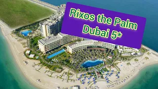 Hotel Rixos the Palm 5*, Dubaj