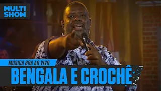 Bengala e Crochê | Péricles | Música Boa Ao Vivo | Música Multishow