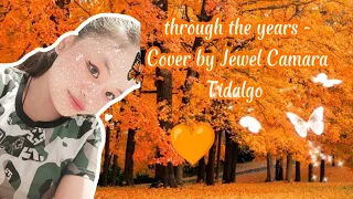 through the years| Cover by: Jewel Camara Tidalgo 💗