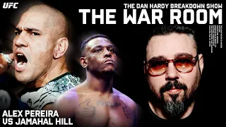 Alex Pereira vs Jamahal Hill | Dan Hardy Breakdown, The War Room Episode #308