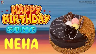 Happy Birthday Neha - Birthday Song For Neha