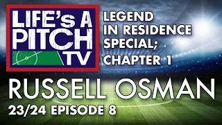 Life's A Pitch TV Episode 8 - Legend in Residence Chapter 1 Russell Osman