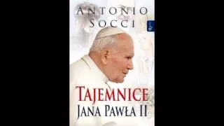 Antonio Socci  Tajemnice Jana Pawła II