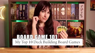 What is deck building? + My top 10 deck building games! | BOARD GAME 101