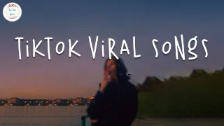 Tiktok viral songs 🍧 Trending tiktok songs ~ Viral hits 2022