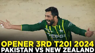 Opener | Pakistan vs New Zealand | 3rd T20I 2024 | PCB | M2E2A