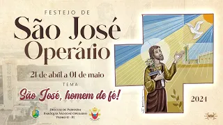 2ª NOITE - FESTEJO EM HONRA A SÃO JOSÉ OPERÁRIO 2024, Tema: São José Homem de fé!