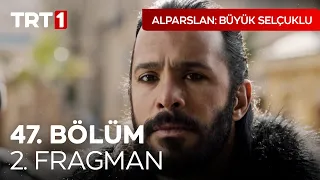 Alparslan: Büyük Selçuklu 47. Bölüm 2. Fragman I @UyanisBuyukSelcukluTRT