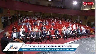 CANLI | Adana Büyükşehir Belediyesi 2022 Yılı Nisan Ayı Olağan Meclis Toplantısı 5. Oturum