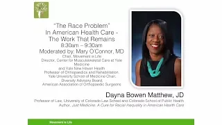 Dayna Bowen Matthew, JD - The Race Problem” In American Health Care – The Work That Remains