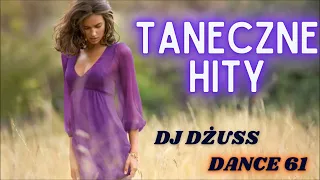 Taneczna składanka 🎵 Imprezowe Piosenki✨ Przeboje lat 90✨  Disco Polo✨Covery ✨ DANCE 61 by DJ DŻUSS