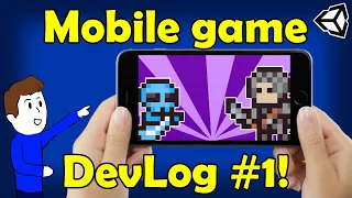 Making My First Mobile Game! (Mobile Game DevLog #1)