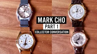 PART 1:  Rolex, Patek Philippe, Vintage Watches: The Armoury's Mark Cho | Collector Conversation