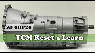 ZF (6HP26) TCM Reset and Learn Procedure - Automatic Transmission