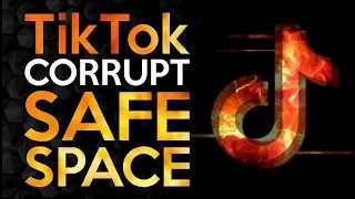 TikTok - The NOT So Safe Space