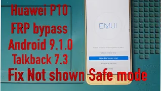 Huawei P10 FRP Bypass Android 9 1 0 Talkback 7 3 Fix not shown safe mode