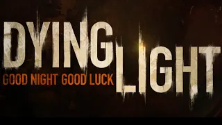 Dying Light Good Night Good Luck Game teaser trailer