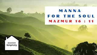 Manna for the Soul || Engkau Memberitahukan Kepadaku Jalan Kehidupan - Mazmur 16:11