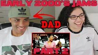 MY DAD REACTS TO EARLY 2000's HIP HOP AND R&B SONGS PART 2 REACTION