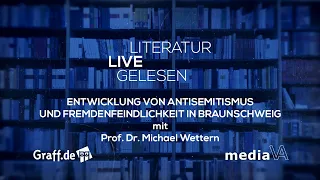 Literatur live gelesen #19 - Entwicklung von Antisemitismus und Fremdenfeindlichkeit in Braunschweig