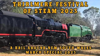 Rail Around New South Wales - Thirlmere Festival of Steam 2023 | March 2023 Special Edition