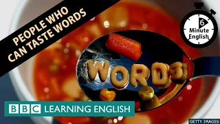 People who can taste words - 6 Minute English