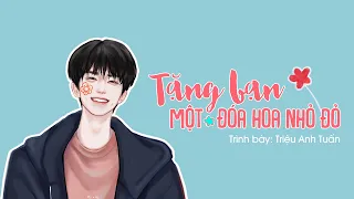 [Vietsub + Pinyin] Tặng Bạn Một Đóa Hoa Nhỏ Màu Đỏ - Triệu Anh Tuấn | 送你一朵小红花 - 赵英俊 | 抖音 Douyin