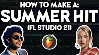 How to Make a SUMMER POP HIT (FL Studio 21)